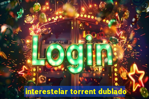 interestelar torrent dublado